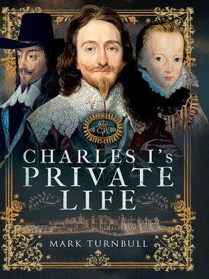 cover image of Charles I's Private Life